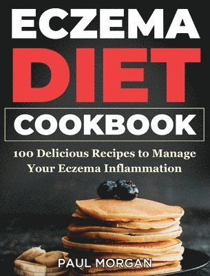 Paul Morgan - Eczema DIet Cookbook, Inbunden