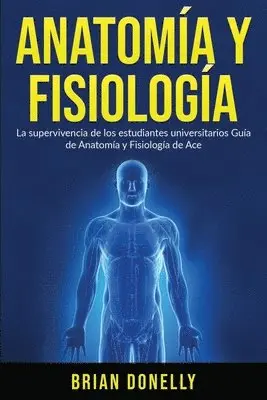 Brian Donelly - Anatomía y Fisiología, Häftad. Tillgänglighet: Tillfälligt slut