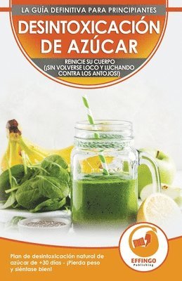 Isabella Evelyn - Desintoxicación de azúcar; Dieta y Plan de desintoxicación natural de azúcar de 30 días para perder peso y sentirse bien (¡sin volverse loco y luchando contra los antojos!), Häftad. Tillgänglighet: Lägg i varukorg