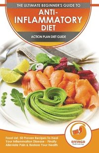 Anti-Inflammatory Diet &; Action Plans