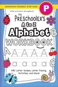 The Preschooler's A to Z Alphabet Workbook
