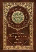 History of the Peloponnesian War (Royal Collector's Edition) (Case Laminate Hardcover with Jacket)