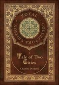 A Tale of Two Cities (Royal Collector's Edition) (Case Laminate Hardcover with Jacket)