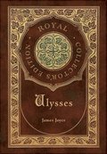 Ulysses (Royal Collector's Edition) (Case Laminate Hardcover with Jacket)
