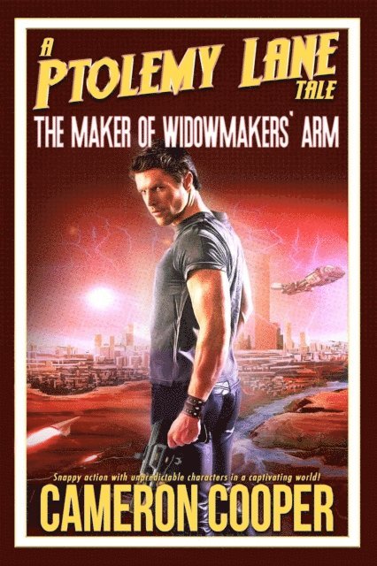 Cameron Cooper - Maker of Widowmakers' Arm, E-bok