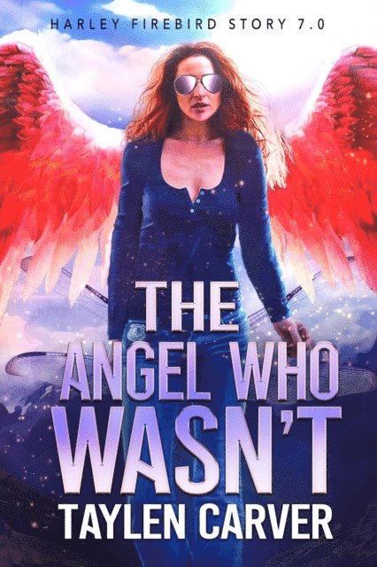 Taylen Carver - Angel Who Wasn't, E-bok