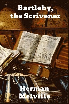 Herman Melville - Bartleby, The Scrivener, Häftad