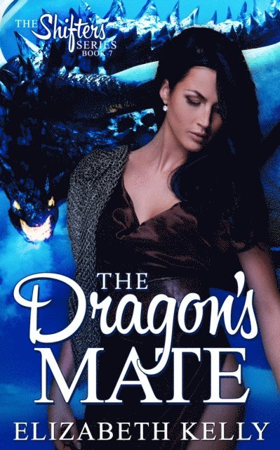 Elizabeth Kelly - Dragon's Mate (Book Seven), E-bok