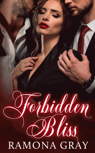 Ramona Gray - Forbidden Bliss, E-bok