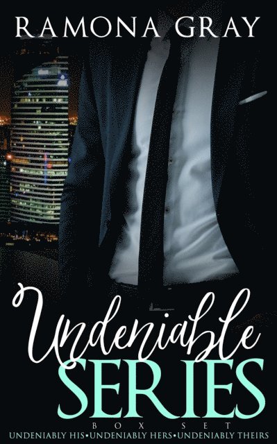 Ramona Gray - Undeniable Series, E-bok