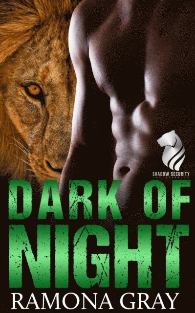 Ramona Gray - Dark of Night (Shadow Security Book Three), E-bok