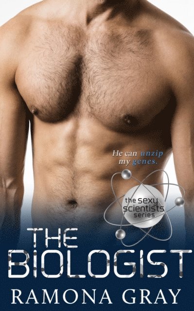 Ramona Gray - Biologist (Sexy Scientists Series Book Two), E-bok