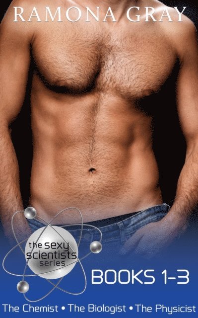 Ramona Gray - Sexy Scientists Series Books 1-3, E-bok