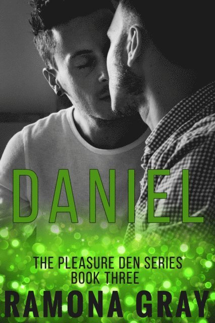Ramona Gray - Daniel (Pleasure Den Book Three), E-bok