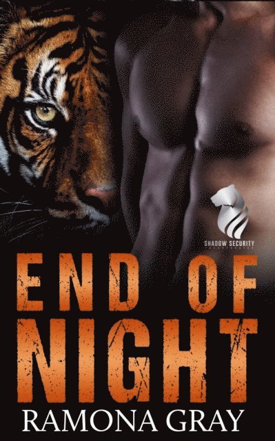 Ramona Gray - End of Night (Shadow Security, Book Four), E-bok