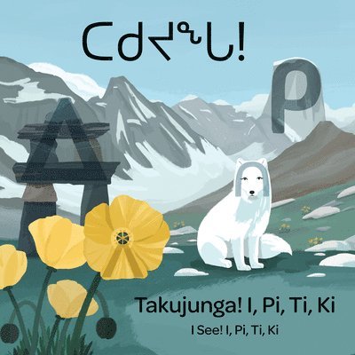 Christine Kudluk - I See! I, Pi, Ti, Ki : Bilingual Inuktitut and English Edition, Övrigt