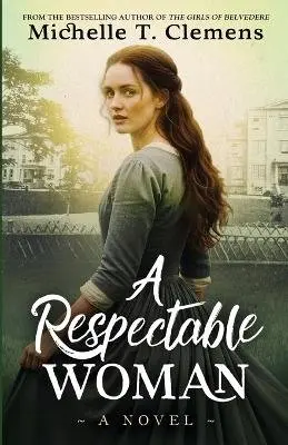 Michelle T Clemens - Respectable Woman, Häftad. Tillgänglighet: Lägg i varukorg