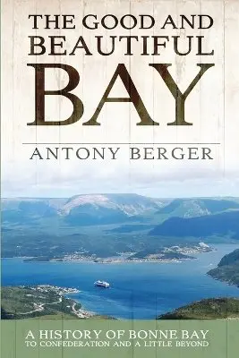 Antony Berger - Good and Beautiful Bay, Häftad. Tillgänglighet: Lägg i varukorg