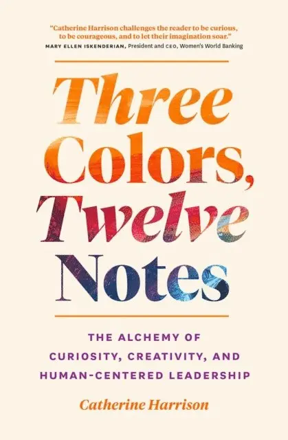 Catherine Harrison - Three Colors, Twelve Notes, E-bok. Tillgänglighet: Lägg i varukorg