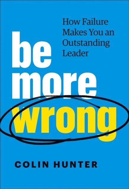 Colin Hunter - Be More Wrong, E-bok