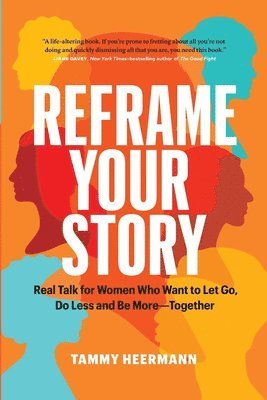 Tammy Heermann - Reframe Your Story, Häftad