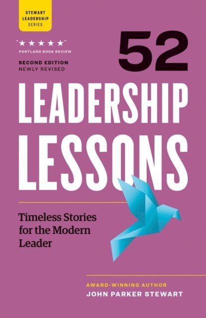 John Parker Stewart - 52 Leadership Lessons: Timeless Stories for the Modern Leader, E-bok