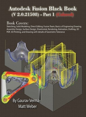 Gaurav Verma, Matt Weber - Autodesk Fusion Black Book (V 2.0.21508) Part 1, Inbunden