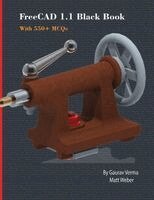 Gaurav Verma, Matt Weber - FreeCAD 1.1 Black Book, Häftad