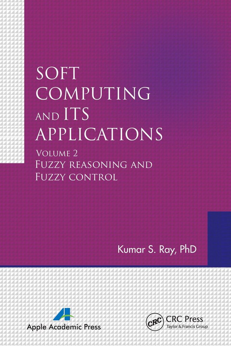 Kumar S. Ray - Soft Computing and Its Applications, Volume Two, Häftad