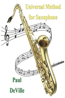 Paul Deville - Universal Method for Saxophone, Häftad
