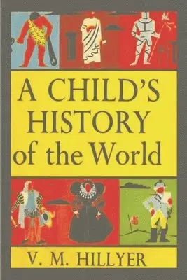 V M Hillyer - Child's History of the World, Häftad. Tillgänglighet: Lägg i varukorg