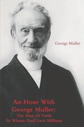 An Hour With George Muller