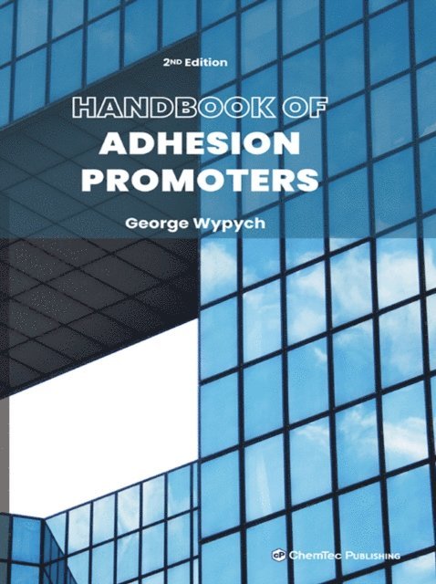 George Wypych - Handbook of Adhesion Promoters, E-bok