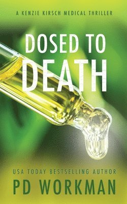 P D Workman - Dosed to Death, Häftad