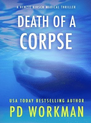P D Workman - Death of a Corpse, Inbunden