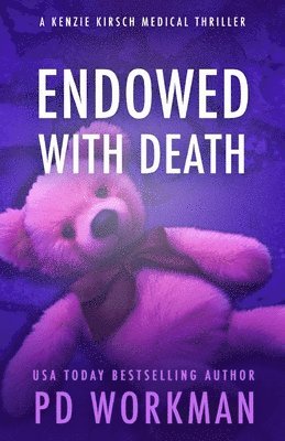 P D Workman, P. D. Workman, P.D. Workman - Endowed with Death, Häftad
