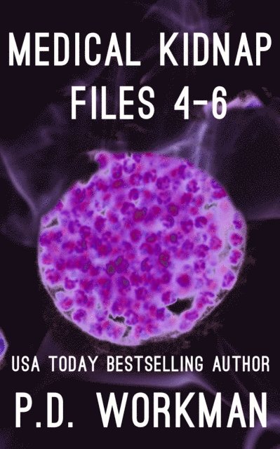Medical Kidnap Files 4-6