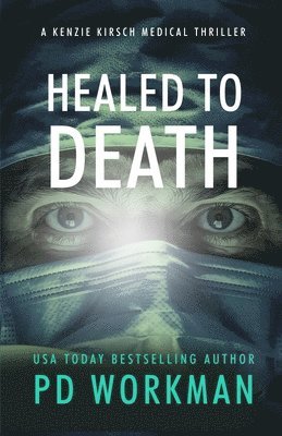 P D Workman - Healed to Death, Häftad