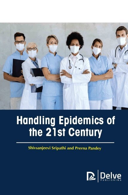 Shivsanjeevi Sripathi and Prerna Pandey, Prerna Pandey - Handling Epidemics of the 21st Century, Inbunden