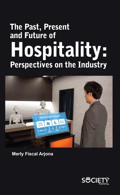 Merly Fiscal Arjona - Past, Present and Future of Hospitality, Inbunden. Tillgänglighet: Tillfälligt slut
