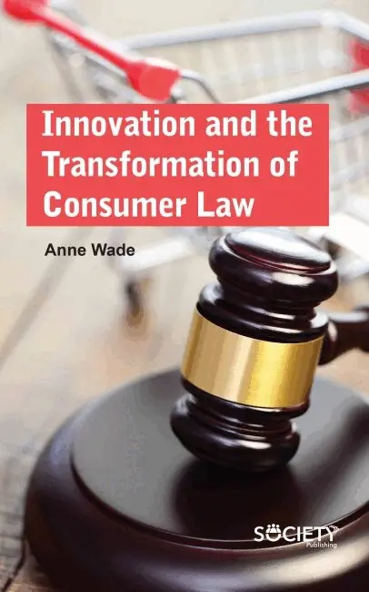 Anne Wade - Innovation and the Transformation of Consumer Law, Inbunden. Tillgänglighet: Tillfälligt slut