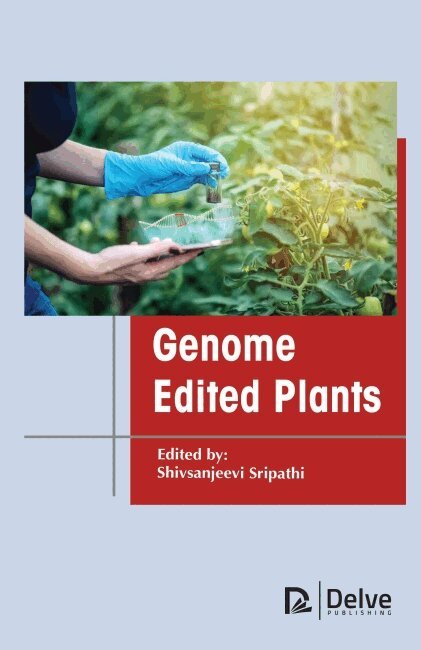 Shivsanjeevi Sripathi - Genome Edited Plants, Inbunden. Tillgänglighet: Tillfälligt slut