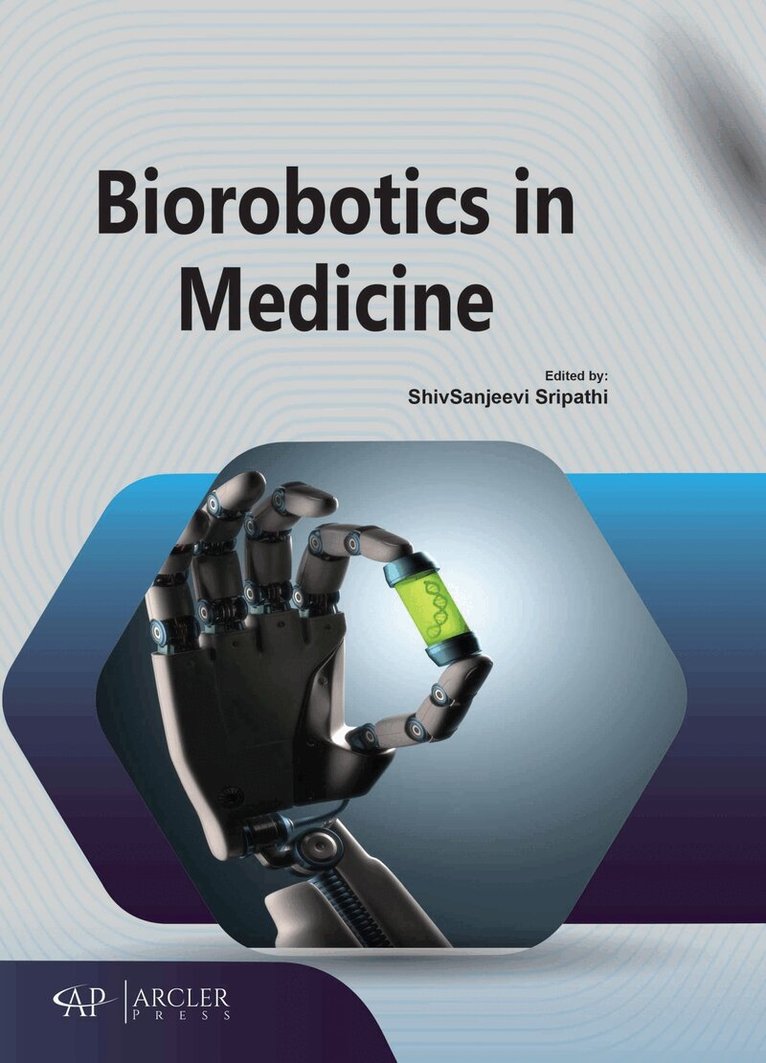 ShivSanjeevi Sripathi - Biorobotics in Medicine, Inbunden. Tillgänglighet: Tillfälligt slut