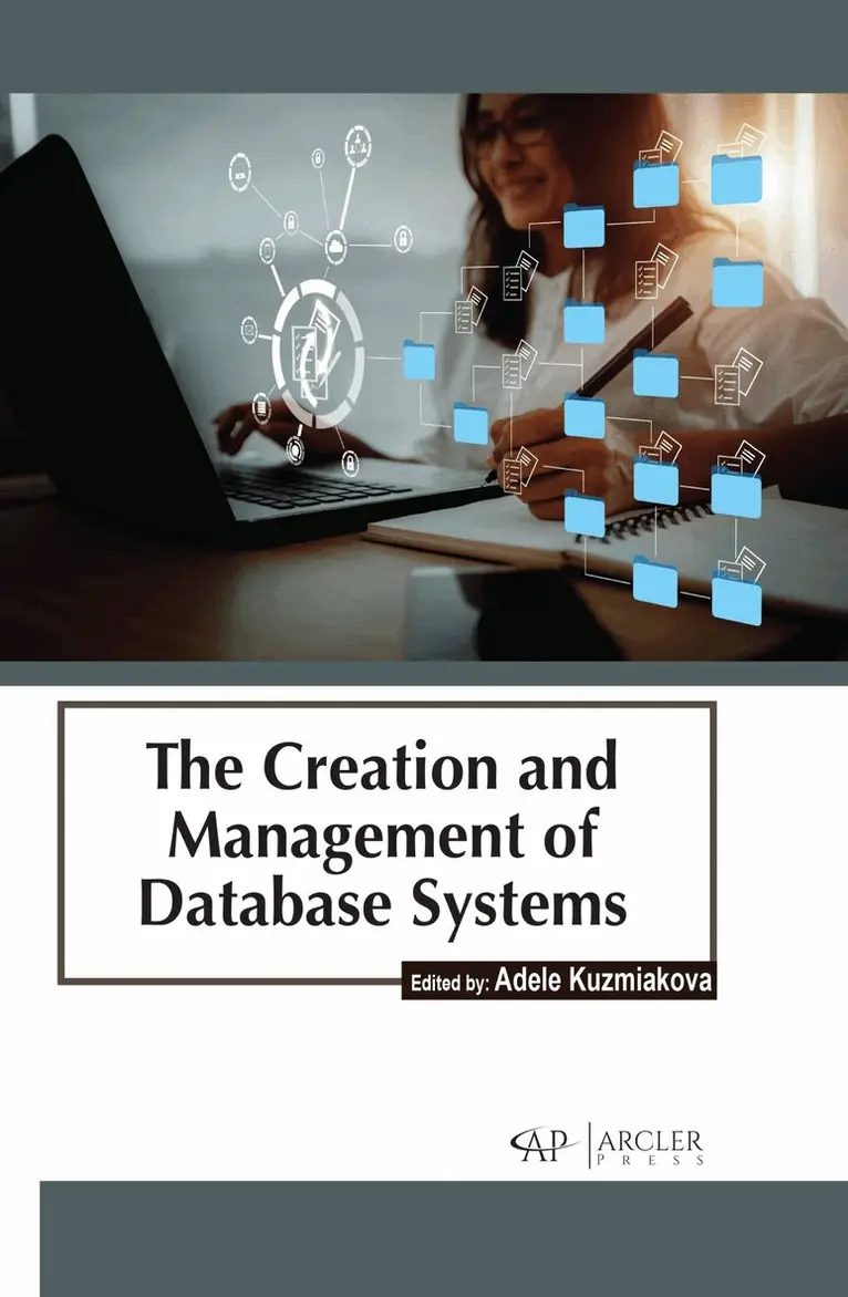 Adele Kuzmiakova - Creation and Management of Database Systems, Inbunden. Tillgänglighet: Tillfälligt slut