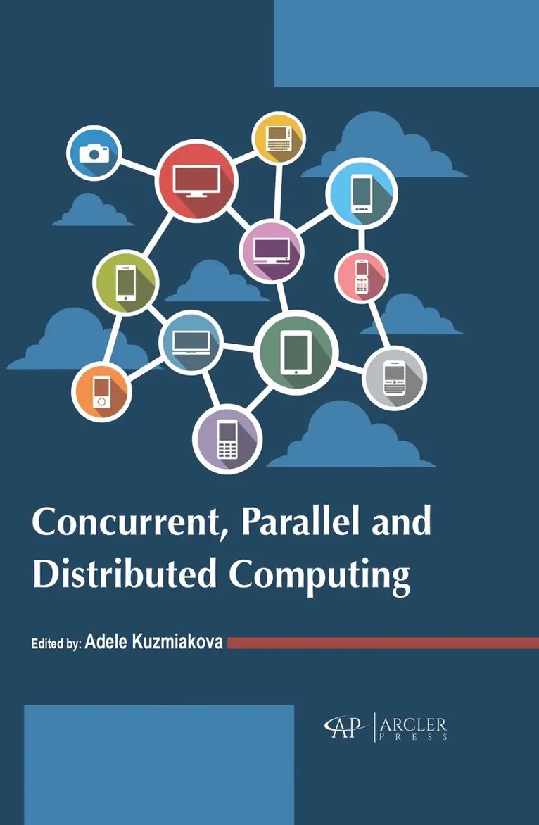 Adele Kuzmiakova - Concurrent, Parallel and Distributed Computing, Inbunden. Tillgänglighet: Lägg i varukorg