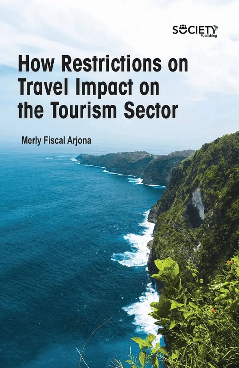 Merly Fiscal Arjona - How Restrictions on Travel Impact on the Tourism Sector, Inbunden. Tillgänglighet: Tillfälligt slut