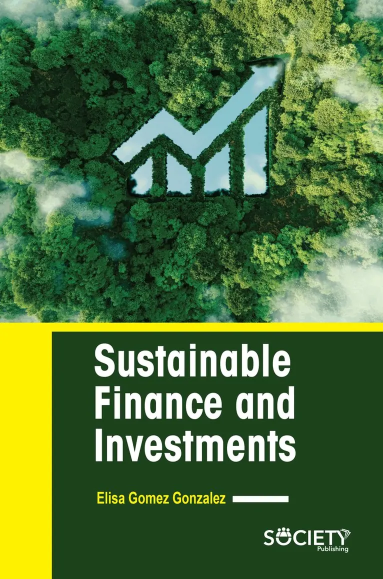 Elisa Gomez Gonzalez - Sustainable Finance and Investments, Inbunden. Tillgänglighet: Tillfälligt slut