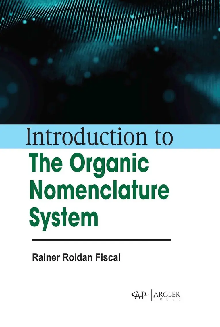 Rainer Roldan Fiscal - Introduction to the Organic Nomenclature System, Inbunden. Tillgänglighet: Lägg i varukorg