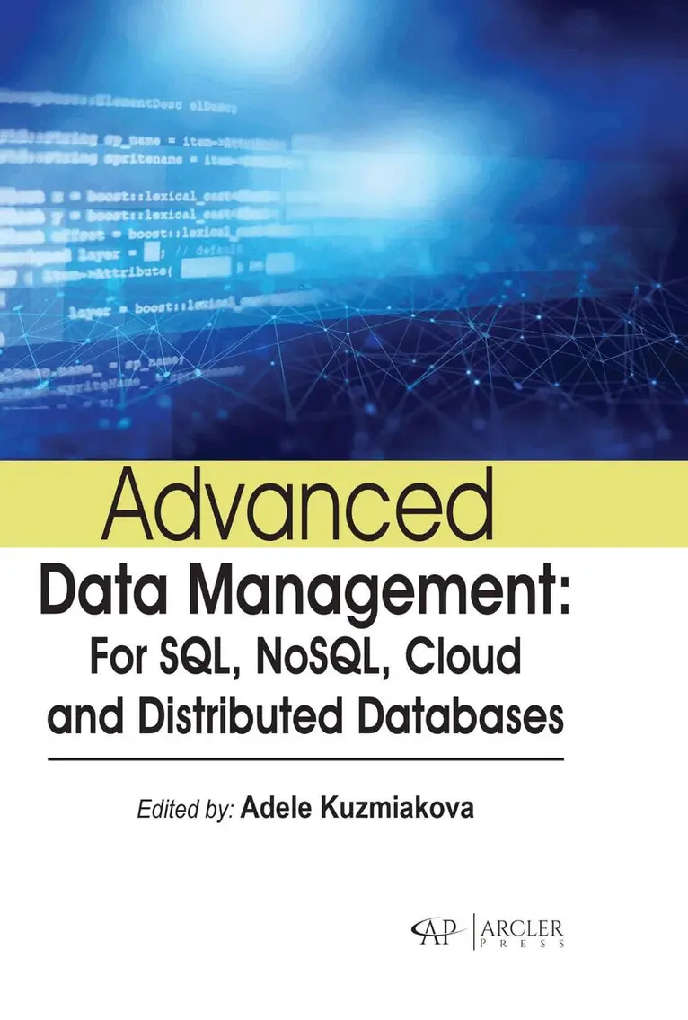 Adele Kuzmiakova - Advanced Data Management, Inbunden. Tillgänglighet: Tillfälligt slut