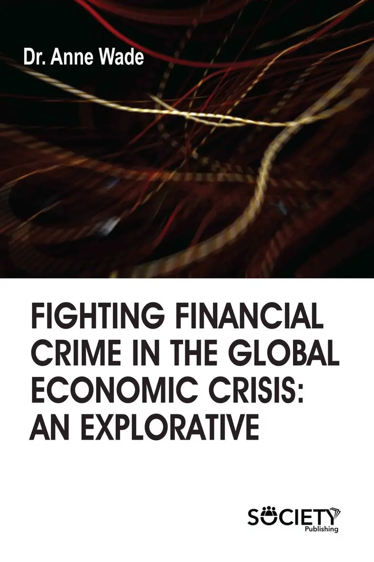 Anne Wade - Fighting Financial Crime in the Global Economic Crisis, Inbunden. Tillgänglighet: Lägg i varukorg
